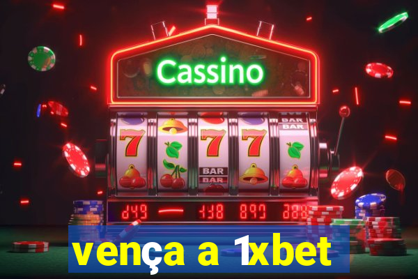 vença a 1xbet